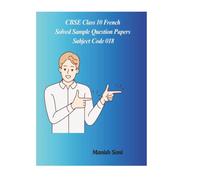 CBSE Class 10 French Solved Sample Question Papers Subject Code 018