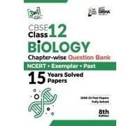 Cbse Class 12 Biology Chapter-Wise Question Bank - Ncert + Exemplar + Past 15 Years Solved Papers 8th Edition