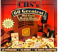CBS's 60 Greatest Old Time Radio Shows: 60 Programs with Book