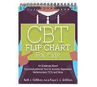 CBT Flip Chart for Kids: An Evidence-Based Psychoeducational Tool for Anxiety, Depression, Perfectionism, OCD, and More