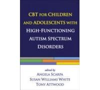 Cbt For Children And Adolescents With High-Functioning Autism Spectrum Disorders