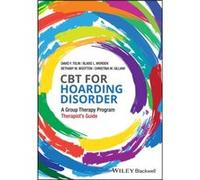 CBT for Hoarding Disorder by Christina M. Gilliam David Tolin, Blaise Worden, Bethany Wootton, Christina Gilliam (Auteur)