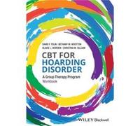 CBT for Hoarding Disorder by Christina M. Gilliam David Tolin, Blaise Worden, Bethany Wootton, Christina Gilliam (Auteur)
