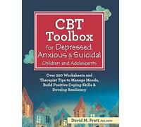 Cbt Toolbox For Depressed, Anxious & Suicidal Children And Adolescents