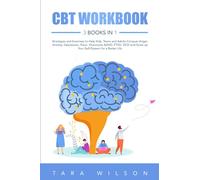 CBT Workbook: 3 Books in 1 Strategies and Exercises to Help Kids, Teens and Adults Conquer Anger, Anxiety, Depression, Panic. Overcome ADHD, PTSD, OCD and Grow up Your Self-Esteem for a Better Life