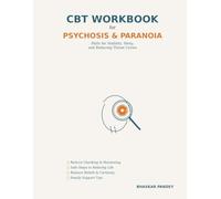 CBT Workbook for Psychosis & Paranoia