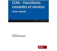 CCAG - Fournitures courantes et services (5e éd.) Bernard-Michel Bloch (Auteur)