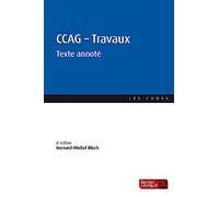 CCAG - Travaux (6e éd.): Texte annoté