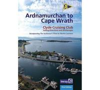 CCC Ardnamurchan to Cape Wrath: Clyde Cruising Club Sailing Directions & Anchorages