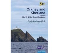 CCC Sailing Directions Orkney and Shetland Islands: Including North and Northeast Scotland