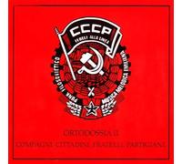 CCCP - Fedeli Alla Linea - Ortodossia II / Compagni Citta