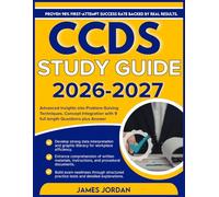 CCDS EXAM STUDY GUIDE 2026-2027: Advanced Insights into Problem-Solving Techniques, Concept Integration with 9 full length Questions plus Answers