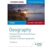 CCEA A-level Geography Student Guide 3: AS Unit 3/A2 Unit 3 - [Version Originale] Inconnu (Auteur)