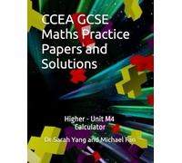 CCEA GCSE Maths Practice Papers and Solutions: Higher - Unit M4, Calculator
