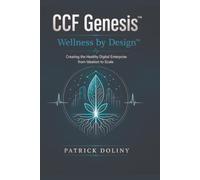 CCF Genesis™: Begins before there is anything to secure, helping founders, creators, entrepreneurs, and builders establish Wellness by Design™ from the beginning.