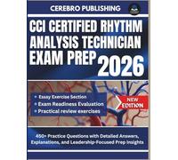 CCI CERTIFIED RHYTHM ANALYSIS TECHNICIAN EXAM PREP 2026-2027: 450+ Practice Questions with Detailed Answers, Explanations, and Leadership-Focused Prep Insights