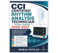 CCI Certified Rhythm Analysis Technician Study Guide 2026-2027: Comprehensive CRAT Exam Prep with EKG Interpretation and 2,500 Practice Questions for Telemetry Technicians