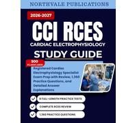 CCI RCES Cardiac Electrophysiology Study Guide 2026-2027: Registered Cardiac Electrophysiology Specialist Exam Prep with Review, 1,360 Practice Questions, and Detailed Answer Explanations