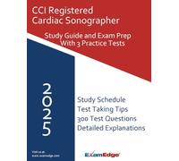 CCI RCS Study Guide 2025 with 3 Full-Length Practice Tests: Includes 3 complete exams, key terms, and strategies to help you pass the CCI Registered Cardiac Sonographer certification with confidence
