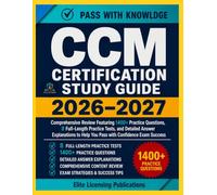 CCM CERTIFICATION STUDY GUIDE 2026-2027: COMPREHENSIVE REVIEW FEATURING 1,400+ PRACTICE QUESTIONS, 8 FULL-LENGTH PRACTICE TESTS, AND ... YOU PASS WITH CONFIDENCE exam pass success