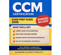 CCM Certification Success Accelerator: Prepare with Confidence & Get Exam-Ready Fast | High-Yield Content, Exam-Style Questions & Insider Tips to Stay Focused, Reduce Stress & Cut Study Overwhelm