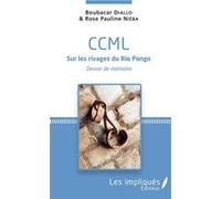 CCML Sur les rivages du Rio Pongo Boubacar Diallo (Auteur), Rose Pauline Nieba (Auteur)