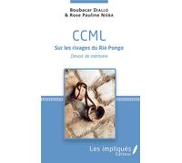 CCML Sur les rivages du Rio Pongo Devoir de mémoire - Boubacar Diallo - L'harmattan - broché - Essai