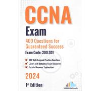 Ccna Exam 400 Questions For Guaranteed Success Exam Code: 200-301: 1st Edition - 2024