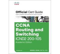Ccna Routing And Switching Icnd2 200-105 Official Cert Guide, Academic Edition