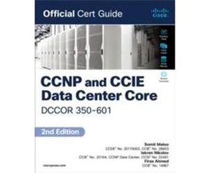 CCNP and CCIE Data Center Core DCCOR 350601 Official Cert Guide - Firas Ahmed - Pearson Education US - Livre en Anglais - Paperback Firas AhmedFiras Ahmed (Auteur)