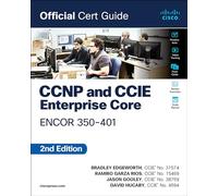 Cisco Systems – CCNP et CCIE Enterprise Core ENCOR 350-401 – Guide officiel de certification