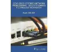 Ccnp Cisco Certified Network Professional Security (Simos) Technology Workbook