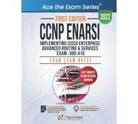 CCNP ENARSI: Implementing Cisco Enterprise Advanced Routing and Services Exam: 300-410: Exam Cram Notes: First Edition - 2022