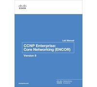 Cisco Systems – CCNP Enterprise : Core Networking (ENCOR) Version 8