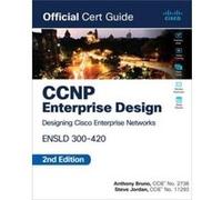 CCNP Enterprise Design ENSLD 300420 Official Cert Guide by Steve Jordan Steve Jordan (Auteur)