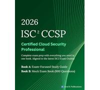 CCSP Certified Cloud Security Professional Complete Study Guide and Practice Exams: Complete Exam-Focused Preparation with 900 Realistic Practice ... Latest Exam Outline | All Domains Covered