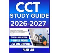 CCT STUDY GUIDE 2026-2027: Practice Exercises, Review Questions, and Guided Explanations for Self Assessment with 9 full length Questions and Answer