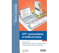 CCTP : recommandations et modèles de clauses: Structure du CCTP. Rédaction des clauses communes et descriptifs des ouvrages. Exemples de clauses à télécharger sur Batipedia.com