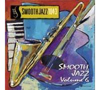 CD 104.3 Denver's Smooth Jazz, Volume Six [LIMITED EDITION]