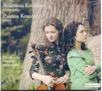 Cd Anastasia Kobekina Paloma Kouider Jouent Miakovski Franck Stravinsky
