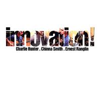 CD Charlie Hunt Innovation Avec Chinna Smith & Ernest Ranglin