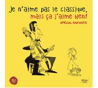 Cd comptines - cd enfants Sony musique classique jazz Je n'aime pas le classique, mais ça j'aime bien ! Spécial enfants
