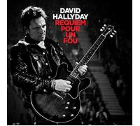 CD David Hallyday Requiem pour un fou L’album / Le Live