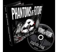 Phantoms of Future – Forever Dark – Mediabook