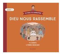 CD Dieu nous rassemble - Année 3 Frédéric Hubert (Paroles), Valérie Hubert (Paroles), Jean-François Kieffer (Paroles)
