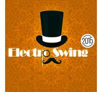 CD Electro Swing 2015 De Divers Artistes