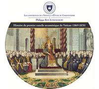 CD Histoire du premier concile œcuménique du Vatican (1869-1870) - Philippe Roy-Lysencourt - Institut D'etude Du Christianisme - broché - Essai