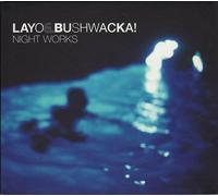 Layo & Bushwacka - Night Works-Digi [Import]