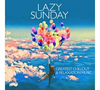 CD Lazy Sunday Meilleure Musique Chillout Et Détente