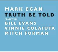 CD Mark Egan Avec Bill Evans Et Vinne Colaiuta La Vérité Est Dite